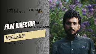 Mukul Haloi  Filmmaking Journey  FTII Tales from our childhood Fav Films and Fav Filmmakers [upl. by Abisia]