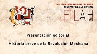 Historia breve de la Revolución Mexicana  Presentación editorial [upl. by Adnalram853]