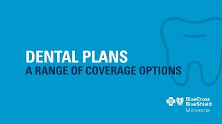 Dental plans A range of coverage options [upl. by Inva517]