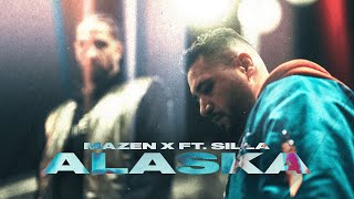 MAZEN X feat SILLA  ALASKA Official Video [upl. by Ponce110]