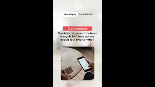 Ecommerce Combien de consommateurs français font leurs achats depuis leur smartphone [upl. by Dnomsad]