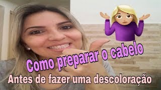 Como cuidar do cabelo antes de fazer mechas pré tratamento Dicas importantes [upl. by Fidelas]