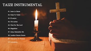 Taizé Music  1 HOUR Instrumental Meditation Hymns  Catholic Hymn  Gregorian Chant [upl. by Assej]