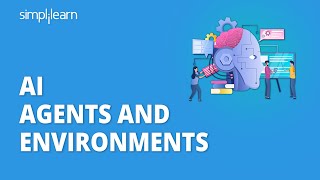 AI Agents And Environments  Types Of AI Agents  AI Agents Examples  Simplilearn [upl. by Allac]