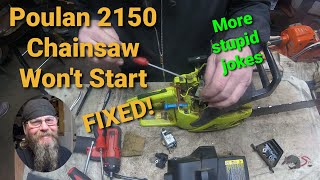 Poulan 2150 Chainsaw Wont StartFixed [upl. by Innattirb10]