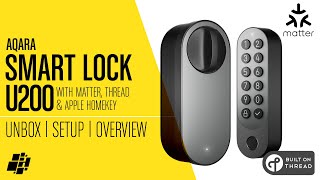 THE Smart Lock to Rule Them All The Aqara U200 with Matter Thread and Apple HomeKey [upl. by Banyaz]