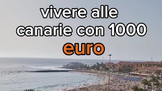 Vivere alle Canarie con 1000€ euro Verità o falsità [upl. by Klecka]