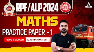 RRB ALP RPF 2024  Railway Maths By Abhinandan Sir  Practice Paper 1 [upl. by Vanhook]