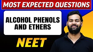 ALCOHOL PHENOLS AND ETHERS  Most Expected Questions in 1 Shot  NEET [upl. by Akienat]