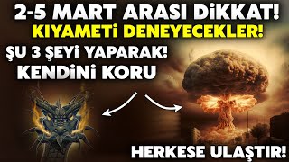 25 Mart Arası Hazır Olun Bu 3 Şeyi YaparakKendini Korumaya Almalısın ALLAH MUHAFAZA [upl. by Yramliw]