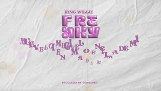 King Willie  Freaky Lyrics Video [upl. by Divan]