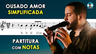 Ousado Amor  Partitura com Notas para Flauta Doce Violino  Playback no Piano [upl. by Seem]