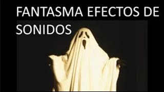 Fantasma Efecto De Sonido hd Free 👻 [upl. by Ahsyak]