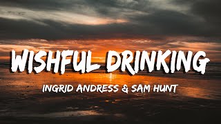 Ingrid Andress amp Sam Hunt  Wishful Drinking LyricsVietsub [upl. by Karr395]