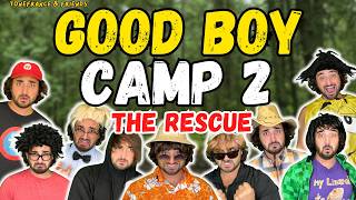 Good Boy Camp 2  The Rescue  ToneFrance amp Friends [upl. by Yliah]