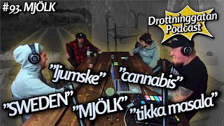 MJÖLK  Drottninggatan Podcast 93 [upl. by Ecirpak156]