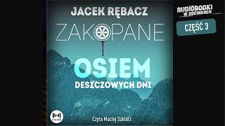 Osiem deszczowych dni  J Rębacz  33 [upl. by Russell]