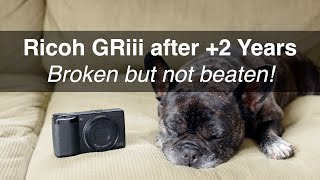 Ricoh GR iii  Broken but not beaten  25 Year update [upl. by Enitsua475]