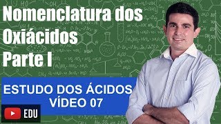 Nomenclatura dos Oxiácidos Parte 1 Estudo dos Ácidos Vídeo 7 Prof Alexandre Oliveira [upl. by Llenrahc]