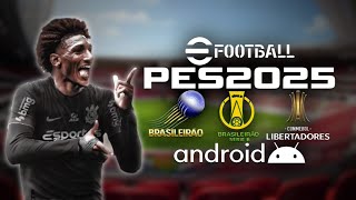 🚨 LANÇOU eFOOTBALL PES 2025 PPSSPP ANDROID DIRETO BRASILEIRÃO E EUROPEU ATUALIZADOS MODO CARREIRA [upl. by Lupita]