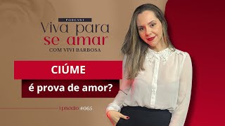 Ciúme é prova de amor [upl. by Enilekaj340]