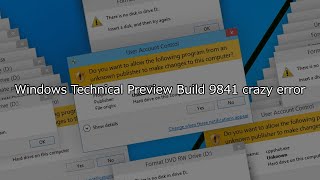 Windows Technical Preview Build 9841 crazy error [upl. by Teodor]