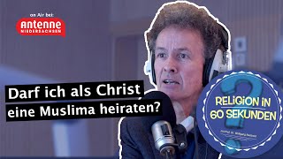 Als Christ eine Muslima heiraten  Religion in 60 Sekunden 3 [upl. by Raybourne441]