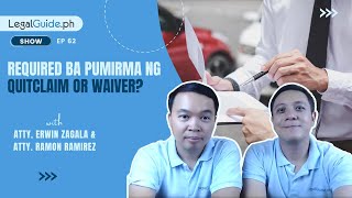 Required ba pumirma ng quitclaim or waiver [upl. by Haelem]