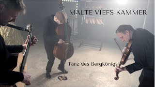 Malte Viefs Kammer  Tanz des Bergkönigs [upl. by Tana73]