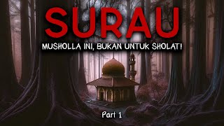 ADA YANG SANGAT SALAH DENGAN MUSHOLLA INI  Part 1  SURAU by MWVMYSTIC [upl. by Seftton]