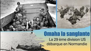 Omaha la Sanglante la 29 ème division débarque en Normandie DDay4 6juin1944 omahabeach [upl. by Ibbed50]