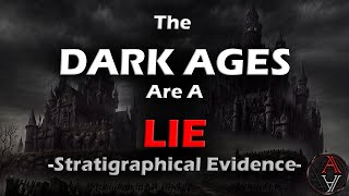 The Dark Ages Are a LIE Stratigraphical Evidence Proves This [upl. by Beatrisa616]