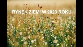 102 RYNEK GRUNTĂ“W ZIEMI ROLNEJ I DZIAĹEK BUDOWLANYCH W 2023 ROKU CO DALEJ Z CENAMI WZROSTY [upl. by Silado993]