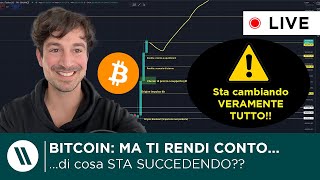 BITCOIN TI RENDI CONTO DI COSA STA SUCCEDENDO sta CAMBIANDO TUTTO ad una VELOCITA MAI VISTA [upl. by Mcgill]