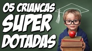 5 CRIANÇAS SUPERDOTADAS que fazem nossa vida parecer piada  Mundo Bizarro [upl. by Lynden663]