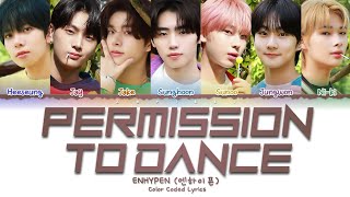 ENHYPEN 엔하이픈  Permission to Dance Original by BTS  Color Coded Lyrics [upl. by Moll]