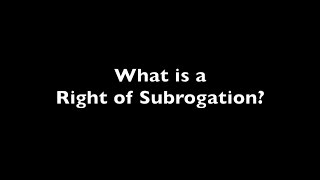 What is a Right of Subrogation [upl. by Cody60]