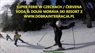 SUPER FERIE W CZECHACH  ČERVENA VODA amp DOLNI MORAVA SKI RESORT Z WWWDOBRAINTEGRACJAPL [upl. by Gino]