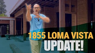 1855 Loma Vista update and tour with Bo Belmont [upl. by Imalda392]