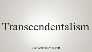 How To Say Transcendentalism [upl. by Aislehc]