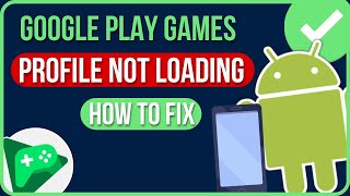 FIXED GOOGLE PLAY GAMES PROFILE NOT LOADING 2024  Fix Google Play Games Account Not Working [upl. by Assener]