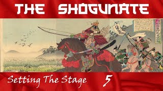 The Rise of the Kamakura Shogunate  Setting the Stage Episode 5 [upl. by Enovad]