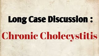 Surgery  Long Case  Chronic Cholecystitis [upl. by Einwat]