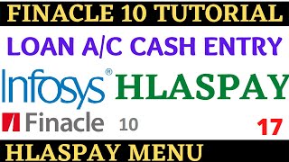 Finacle 10 Tutorial  HLASPAY  cash receipt entry in loan account  Learn and gain [upl. by Rad]