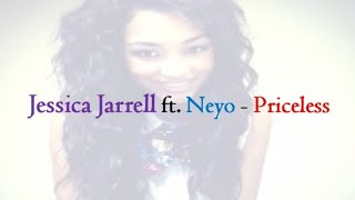 Jessica Jarrell ft Neyo  Priceless Lyrics [upl. by Kcirdle306]