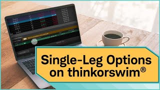 Place a SingleLeg Options Trade  thinkorswim® [upl. by Nawek]