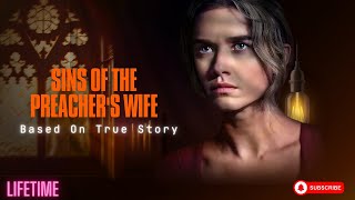 Sins of the Preachers Wife A Shocking True Story Unveiled in 2024 LMN [upl. by Yraeg]