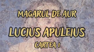 1 Magarul de aur  Lucius APULEIUS  audiobook  Lectura Balaban Costin [upl. by Sabsay]