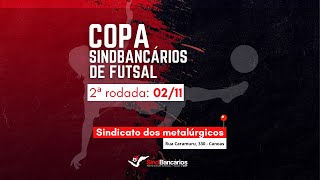 COPA SINDBANCÁRIOS DE FUTSAL 2024  Segunda rodada [upl. by Olenka]