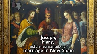 Joseph Mary and the representation of marriage in New Spain [upl. by Niwhsa]